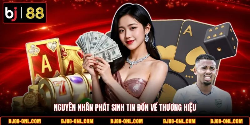 Nguyên nhân phát sinh tin đồn về thương hiệu
