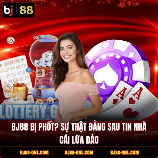 BJ88 bị phốt?