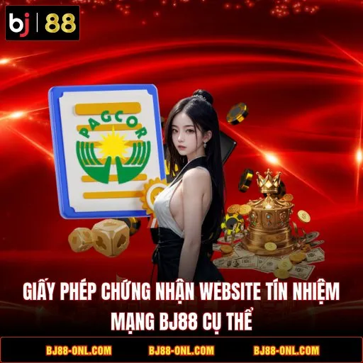 giấy phép chứng nhận website tín nhiệm mạng BJ88