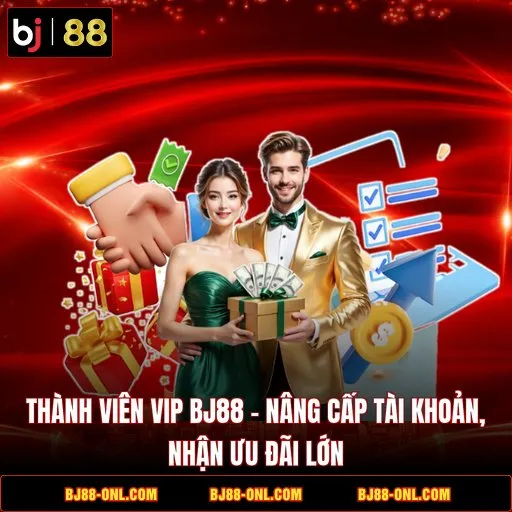 Thành Viên VIP BJ88